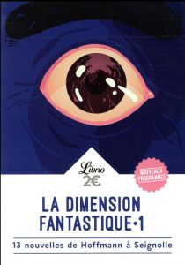 La dimension fantastique/01/13 nouvelles de Hoffmann à Seignolle - COLLECTIF
