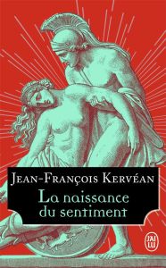 La naissance du sentiment - Kervéan Jean-François