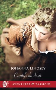 Captifs du désir - Lindsey Johanna - Benita Paul