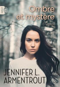 Ombre et mystère/01/Envoûtée - Armentrout Jennifer-L