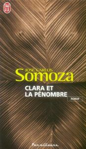 Clara et la pénombre - Somoza José-Carlos - Millon Marianne