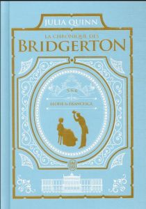 La chronique des Bridgerton Tome 5 et 6 : Eloïse %3B Francesca. Edition collector - Quinn Julia - Desthuilliers Cécile