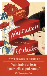 Impératrice Orchidée/01/La concubine - Min Anchee