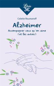 Alzheimer. Accompagner ceux qu'on aime (et les autres), 2e édition - Roumanoff Colette - Trivalle Christophe
