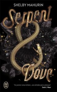 Serpent & Dove Tome 1 - Mahurin Shelby - Demoulin Axelle - Ancion Nicolas