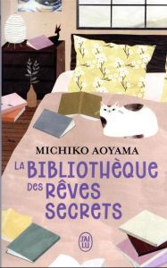 La bibliothèque des rêves secrets - Aoyama Michiko