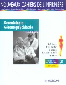 Gérontologie et gérontopsychiatrie. Soins infirmiers, 4e édition - Hervy Marie-Pierre - Molitor Marie-Bernadette - Ch
