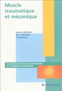 Muscle traumatique mécanique - Rodineau Jacques - Hérisson Christian