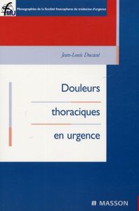 Douleurs thoraciques en urgence - Ducassé Jean-Louis