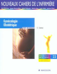 Gynécologie-Obstétrique / Soins infirmiers - Collectif  , Camus Erick, Heim Nazbanou, Nisand Is