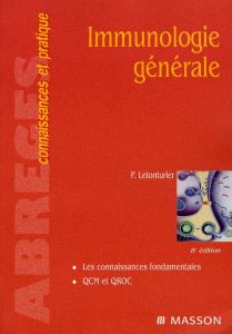 Immunologie générale. 8e édition revue et augmentée - Letonturier Philippe