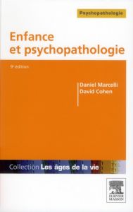 Enfance et psychopathologie - Marcelli Daniel, Cohen David