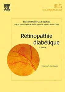 Rétinopathie diabétique. 2e édition - Erginay Ali - Massin Pascale - Pâques Michel - Lec