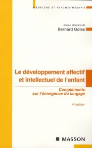 Le développement affectif et intellectuel de l'enfant / Compléments sur l'émergence du langage - Desjardins Valérie, Collectif  , Golse Bernard, Bi