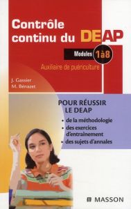 Contrôle continu du DEAP. Auxiliaire de puériculture, Modules 1 à 8 - Gassier Jacqueline - Bénazet Muriel
