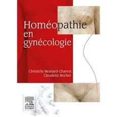 Homéopathie en gynécologie - Besnard-Charvet Christelle - Rocher Claudette - Ru