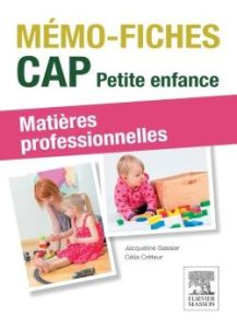 CAP Petite enfance, matières professionnelles. 2e édition - Gassier Jacqueline - Créteur Célia