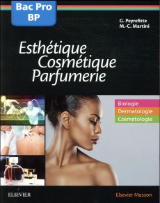Bac professionnel et Brevet professionnel Esthétique, Cosmétique, Parfumerie. Biologie, Dermatologie - Peyrefitte Gérard - Martini Marie-Claude - Campono