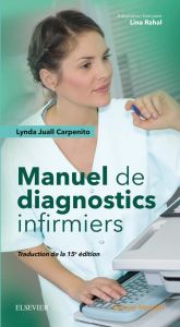 Manuel de diagnostics infirmiers. 15e édition - Carpenito Lynda Juall - Rahal Lina