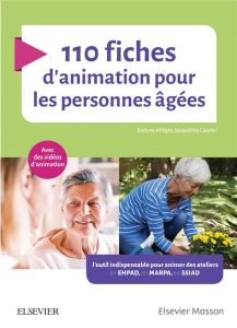 110 fiches d'animation pour les personnes âgées. 3e édition - Allègre Evelyne - Gassier Jacqueline - Boyanov Bru
