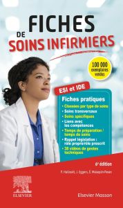 Fiches de soins infirmiers. 6e édition - Hallouët Pascal - Eggers Jérôme - Malaquin-Pavan E