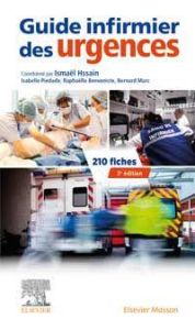 Guide infirmier des urgences. 3e édition - Hssain Ismaël - Piedade Isabelle - Benveniste Raph