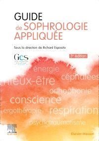 Guide de sophrologie appliquée. 3e édition - Esposito Richard