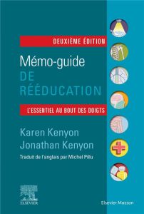 Mémo-guide de rééducation. 2e édition - Kenyon Jonathan - Kenyon Karen - Pillu Michel