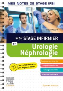 Mon stage infirmier en urologie-néphrologie - Rouprêt Morgan - Lejay Virginie - Dufournaud Camil