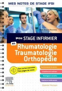 Mon stage infirmier en rhumatologie-traumatologie-orthopédie - Rousseau Marc-Antoine - Bouzelat Nadia - Dufournau