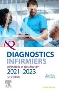 Diagnostics infirmiers. Définitions et classification. Edition 2021-2023 - NANDA INTERNATIONAL