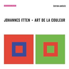 Art de la couleur. Edition abrégée - Itten Johannes - Girard Sylvie - Itten Anneliese