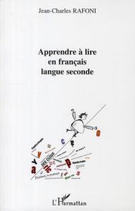 Apprendre à lire en français langue seconde - Rafoni Jean-Charles
