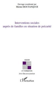 INTERVENTIONS SOCIALES AUPRES DE FAMILLES EN SITUATION DE PRECARITE - BOUTANQUOI MICHEL