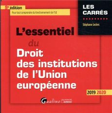 L'essentiel du droit des institutions de l'Union européenne - Leclerc Stéphane