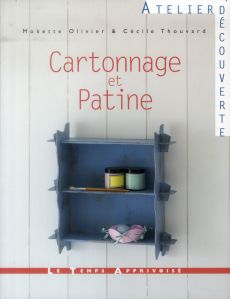 Cartonnage et Patine - Olivier Mokette - Thouvard Cécile - Besse Fabrice