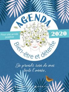 Mon agenda bien-être et détente. Edition 2020 - Saulnier Nathalie