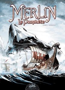 Merlin Le Prophète Tome 1 - Istin Jean-Luc - Goux Pierre-Denis - Jacquemoire E