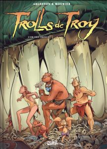 Trolls de Troy Tome 21 : L'or des Trolls - Arleston Christophe - Mourier Jean-Louis - Guth Cl