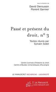 Passé et présent du droit, n° 3. L'ordalie : modalités et rationalités d'une épreuve judiciaire - Soleil Sylvain