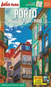 Petit Futé Porto. Vallée du Douro, Minho, Edition 2019-2020, avec 1 Plan détachable - AUZIAS D. / LABOURDE
