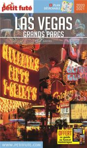Petit Futé Las Vegas Grands Parcs. Edition 2020-2021. Avec 1 Plan détachable - AUZIAS D. / LABOURDE