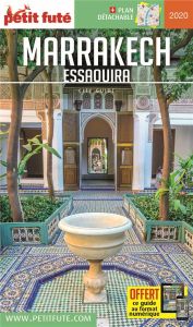 Petit Futé Marrakech Essaouira. Edition 2020. Avec 1 Plan détachable - AUZIAS D. / LABOURDE