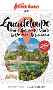 Petit Futé Guadeloupe. Marie-Galante, Les Saintes, La Désirade, La Dominique, Edition 2021 - AUZIAS D. / LABOURDE