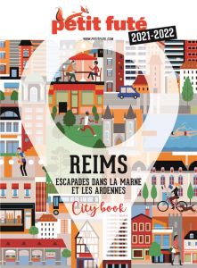 Reims. Escapades dans la Marne et les Ardennes, Edition 2021-2022 - AUZIAS D. / LABOURDE