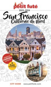 Petit Futé San Francisco - Californie du Nord. Edition 2023-2024. Avec 1 Plan détachable - AUZIAS D. / LABOURDE