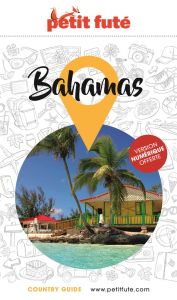 Petit Futé Bahamas. Edition 2023 - AUZIAS D. / LABOURDE