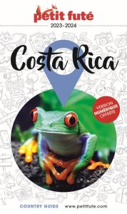 Petit Futé Costa Rica. Edition 2023-2024 - AUZIAS D. / LABOURDE