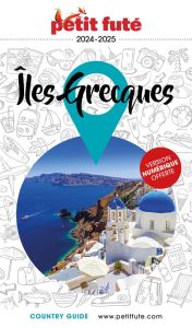 Petit Futé Iles Grecques. Edition 2024-2025 - AUZIAS D. / LABOURDE