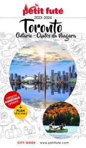 Petit Futé Toronto - Ontario - Chutes du Niagara. Edition 2023 - AUZIAS D. / LABOURDE